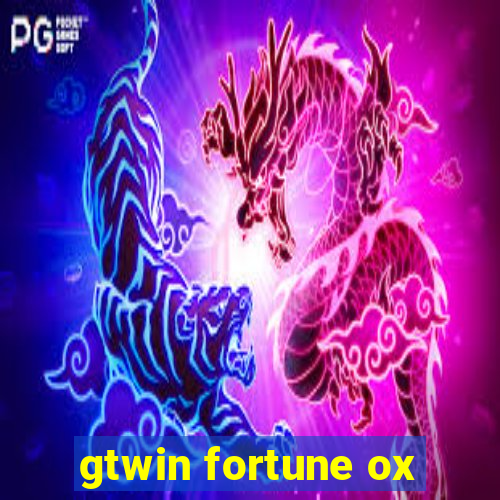 gtwin fortune ox